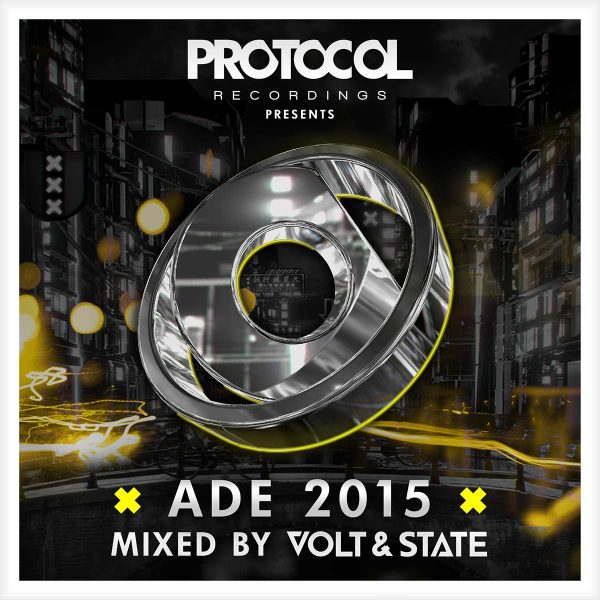 Protocol Presents: ADE 2015 mixed by Volt & State