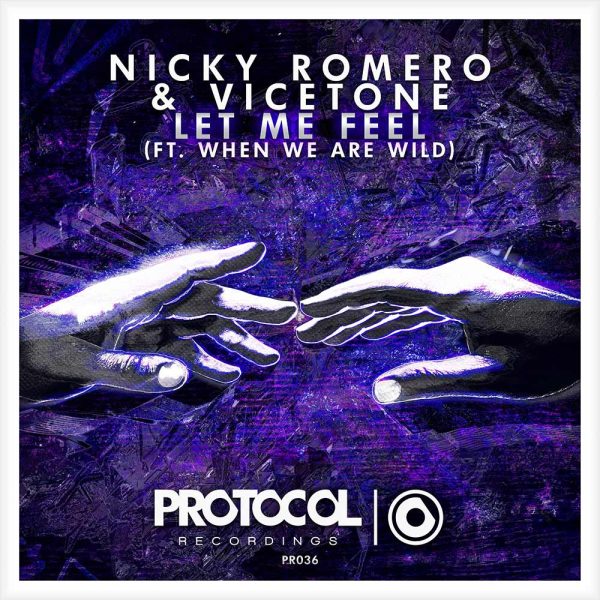 Nicky Romero & Vicetone - Let Me Feel (ft. When We Are Wild)