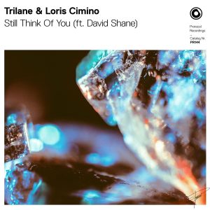 Trilane & Loris Cimino - Still Think Of You (ft. David Shane)