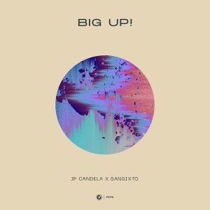 JP Candela x Sansixto - Big Up!