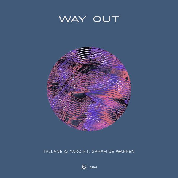 Trilane & YARO ft. Sarah De Warren - Way Out