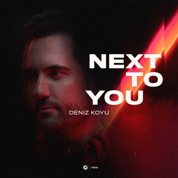 Deniz Koyu - Next To You