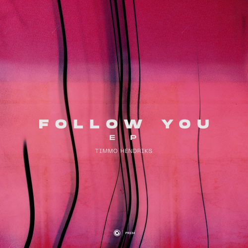 Timmo Hendriks - Follow You EP | Protocol Recordings