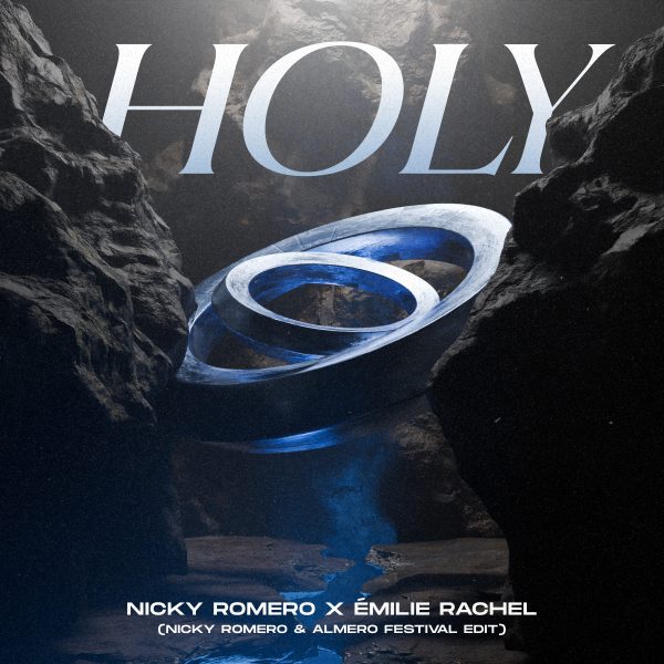 Nicky Romero x Émilie Rachel - Holy (Nicky Romero & Almero Festival Edit)