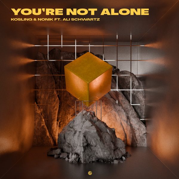 Kosling & NONIK ft. Ali Schwartz - You're Not Alone